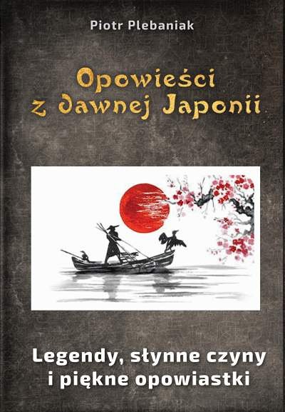 Opowieści z dawnej Japonii to zbiór słynnych opowiastek, anegdot i legend, które żyją w sercach Japończyków i składają się na ich tożsamość.