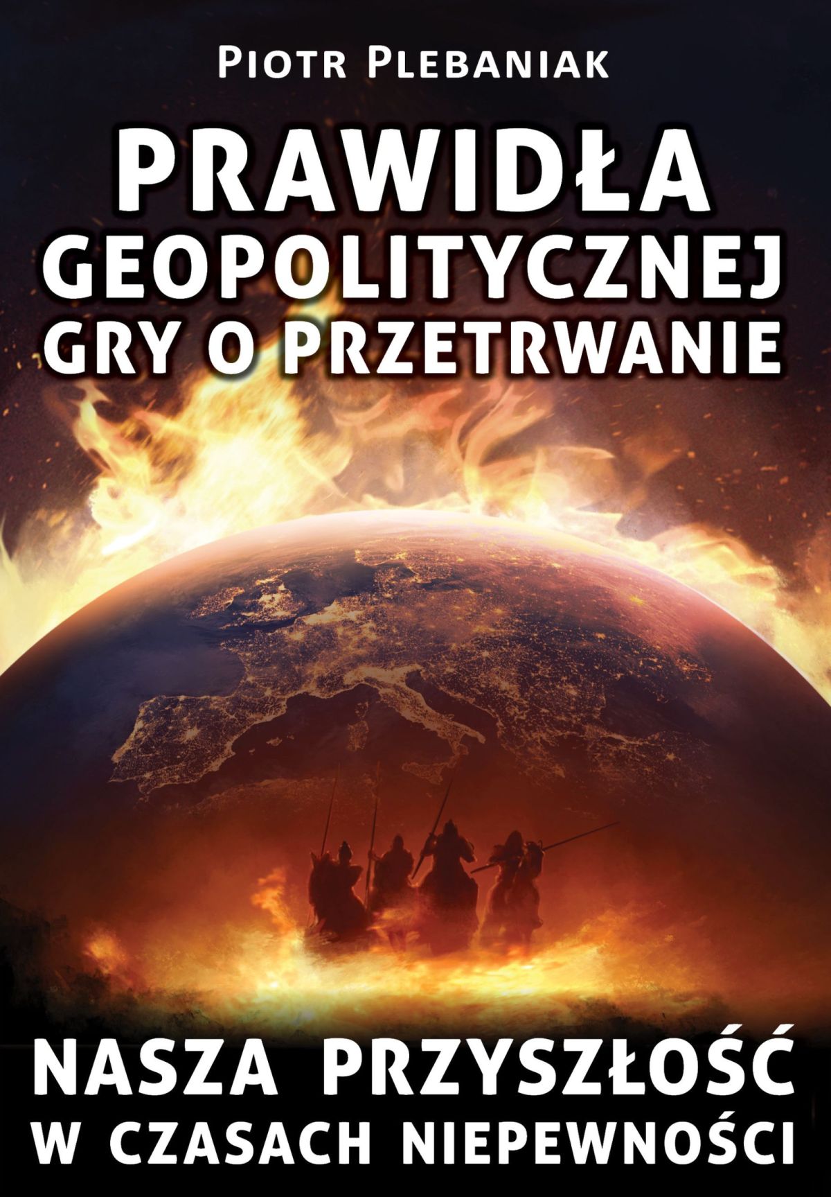 Prawidła geopolityki, jak rozumieć geopolitykę. Stosunki międzynarodowe i logika przestrzeni decyzyjnej wielkich mocarstw. Wszystko to wyjaśnione prostym językiem i za pomocą przykładów historycznych i współczesnych.
